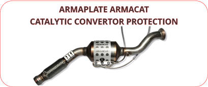 ARMAPLATE ARMACAT CATALYTIC CONVERTOR PROTECTION