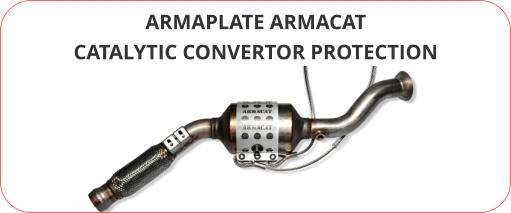 ARMAPLATE ARMACAT CATALYTIC CONVERTOR PROTECTION